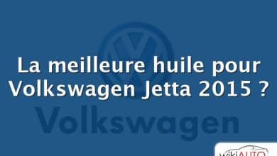 La meilleure huile pour Volkswagen Jetta 2015 ?