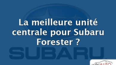 La meilleure unité centrale pour Subaru Forester ?