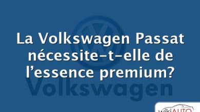 La Volkswagen Passat nécessite-t-elle de l’essence premium?