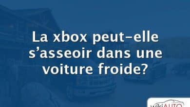 La xbox peut-elle s’asseoir dans une voiture froide?