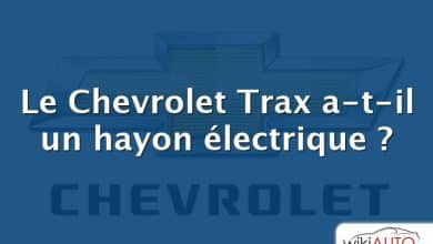 Le Chevrolet Trax a-t-il un hayon électrique ?