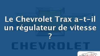 Le Chevrolet Trax a-t-il un régulateur de vitesse ?
