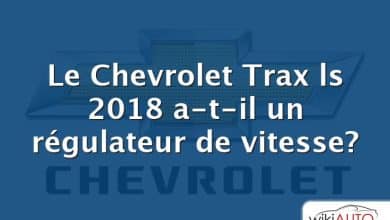 Le Chevrolet Trax ls 2018 a-t-il un régulateur de vitesse?