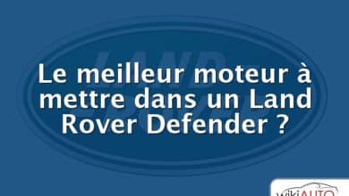 Le meilleur moteur à mettre dans un Land Rover Defender ?