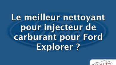 Le meilleur nettoyant pour injecteur de carburant pour Ford Explorer ?