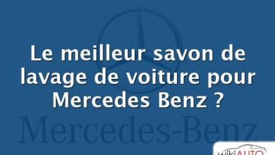 Le meilleur savon de lavage de voiture pour Mercedes Benz ?