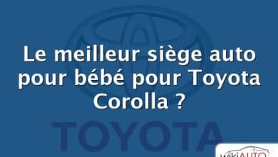 Le meilleur siège auto pour bébé pour Toyota Corolla ?