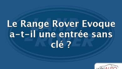 Le Range Rover Evoque a-t-il une entrée sans clé ?