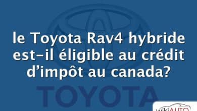 le Toyota Rav4 hybride est-il éligible au crédit d’impôt au canada?