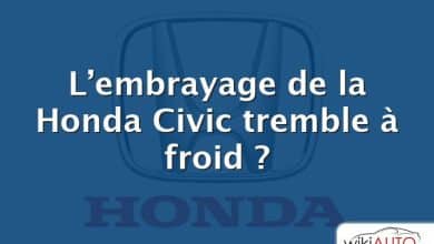 L’embrayage de la Honda Civic tremble à froid ?