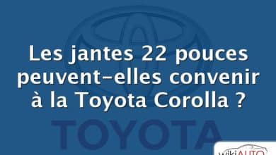 Les jantes 22 pouces peuvent-elles convenir à la Toyota Corolla ?