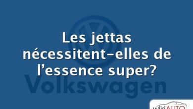 Les jettas nécessitent-elles de l’essence super?