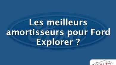 Les meilleurs amortisseurs pour Ford Explorer ?