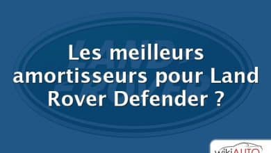 Les meilleurs amortisseurs pour Land Rover Defender ?