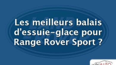 Les meilleurs balais d’essuie-glace pour Range Rover Sport ?