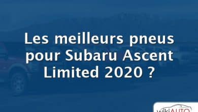 Les meilleurs pneus pour Subaru Ascent Limited 2020 ?