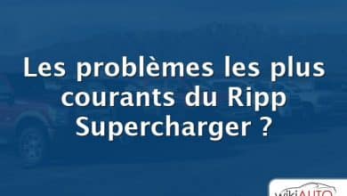 Les problèmes les plus courants du Ripp Supercharger ?
