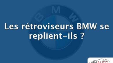 Les rétroviseurs BMW se replient-ils ?