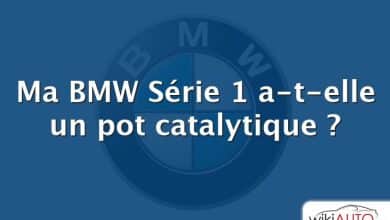 Ma BMW Série 1 a-t-elle un pot catalytique ?