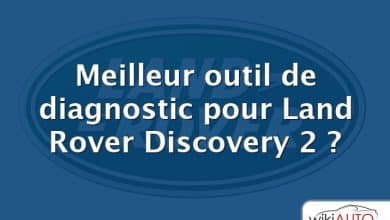 Meilleur outil de diagnostic pour Land Rover Discovery 2 ?