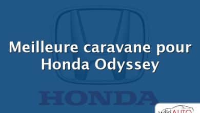 Meilleure caravane pour Honda Odyssey