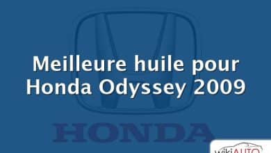 Meilleure huile pour Honda Odyssey 2009