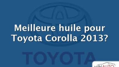 Meilleure huile pour Toyota Corolla 2013?