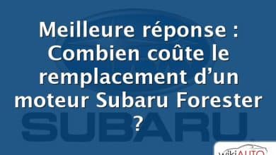 Meilleure réponse : Combien coûte le remplacement d’un moteur Subaru Forester ?