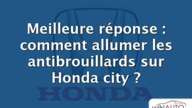 Meilleure réponse : comment allumer les antibrouillards sur Honda city ?