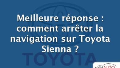 Meilleure réponse : comment arrêter la navigation sur Toyota Sienna ?