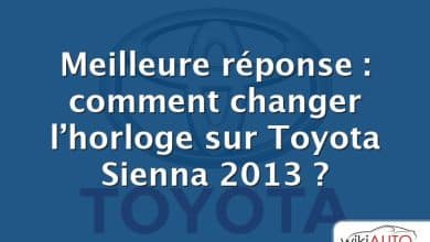 Meilleure réponse : comment changer l’horloge sur Toyota Sienna 2013 ?