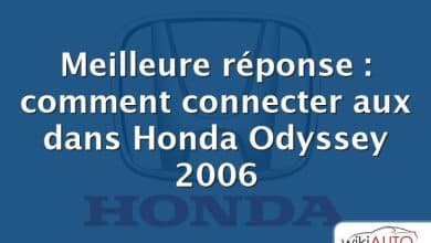 Meilleure réponse : comment connecter aux dans Honda Odyssey 2006