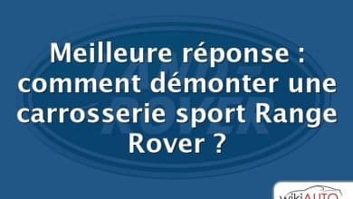 Meilleure réponse : comment démonter une carrosserie sport Range Rover ?