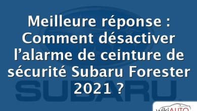 Meilleure réponse : Comment désactiver l’alarme de ceinture de sécurité Subaru Forester 2021 ?