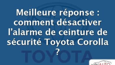 Meilleure réponse : comment désactiver l’alarme de ceinture de sécurité Toyota Corolla ?