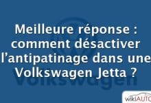 Meilleure réponse : comment désactiver l’antipatinage dans une Volkswagen Jetta ?