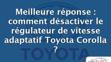 Meilleure réponse : comment désactiver le régulateur de vitesse adaptatif Toyota Corolla ?