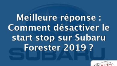 Meilleure réponse : Comment désactiver le start stop sur Subaru Forester 2019 ?