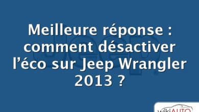 Meilleure réponse : comment désactiver l’éco sur Jeep Wrangler 2013 ?