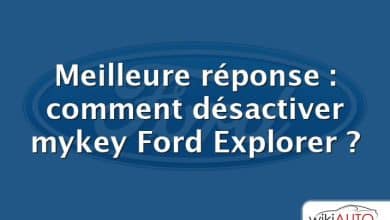 Meilleure réponse : comment désactiver mykey Ford Explorer ?