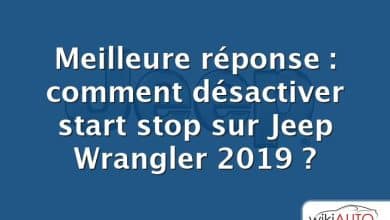 Meilleure réponse : comment désactiver start stop sur Jeep Wrangler 2019 ?