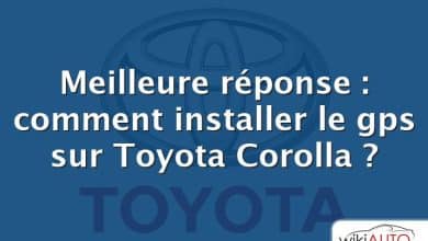 Meilleure réponse : comment installer le gps sur Toyota Corolla ?