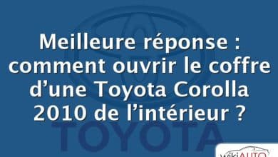 Meilleure réponse : comment ouvrir le coffre d’une Toyota Corolla 2010 de l’intérieur ?