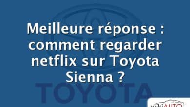 Meilleure réponse : comment regarder netflix sur Toyota Sienna ?