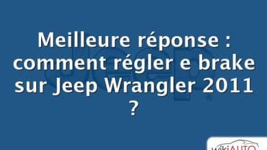 Meilleure réponse : comment régler e brake sur Jeep Wrangler 2011 ?