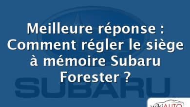 Meilleure réponse : Comment régler le siège à mémoire Subaru Forester ?