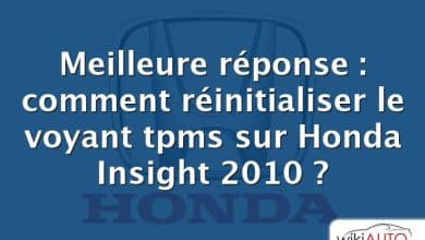 Meilleure réponse : comment réinitialiser le voyant tpms sur Honda Insight 2010 ?