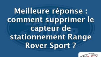 Meilleure réponse : comment supprimer le capteur de stationnement Range Rover Sport ?
