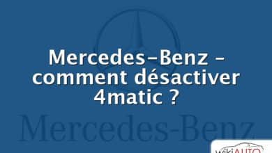 Mercedes-Benz – comment désactiver 4matic ?