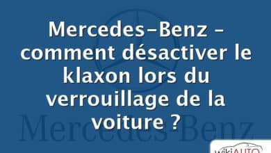 Mercedes-Benz – comment désactiver le klaxon lors du verrouillage de la voiture ?